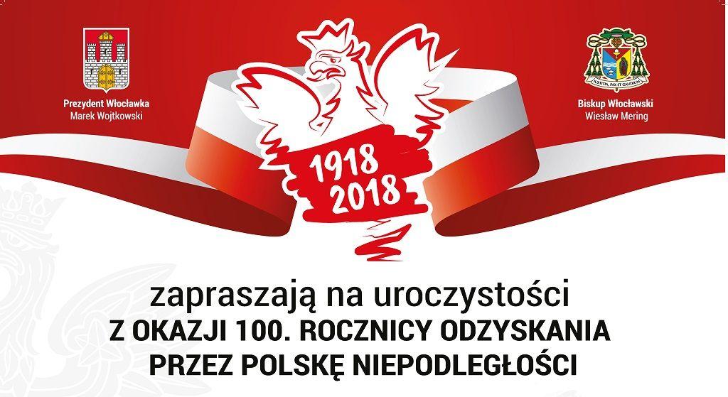 Główne uroczystości 100. rocznicy odzyskanie przez Polskę niepodległości we Włocławku (zapowiedź)