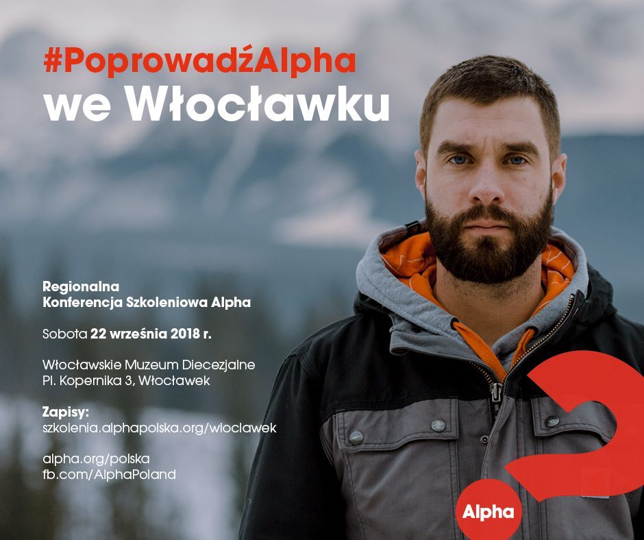 Regionalna Konferencja Szkoleniowa #PoprowadźAlpha we Włocławku (zaproszenie)