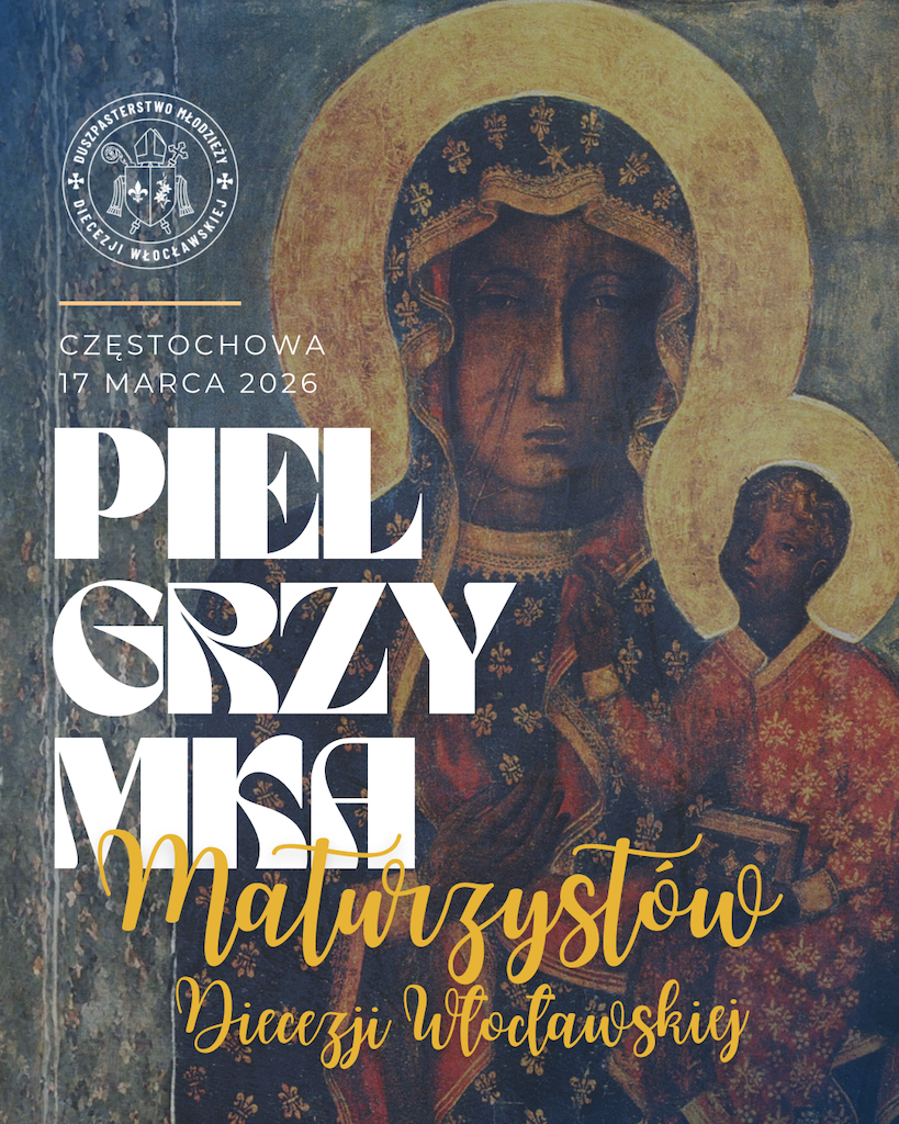 Pielgrzymka maturzystów diecezji włocławskiej (zapowiedź)