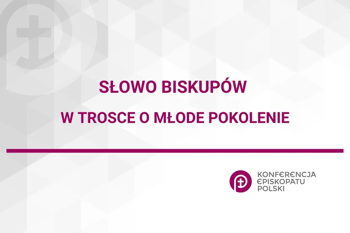 Słowo biskupów w trosce o młode pokolenie